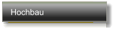 Hochbau